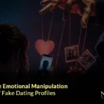 Inside the Emotional Manipulation Tactics of Fake Dating Profiles